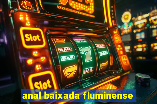 anal baixada fluminense